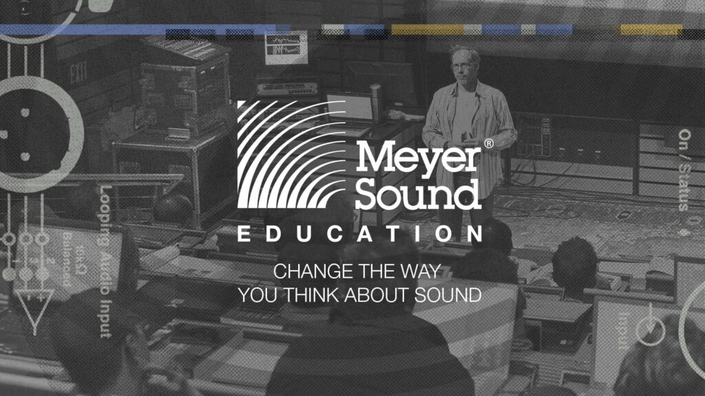 Meyer Sound stellt globales Education-Programm