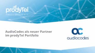 AudioCodes als neuer Partner bei prodyTel