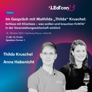 Thilda Kruschel und Anna Habenicht auf der LEaT con 2023